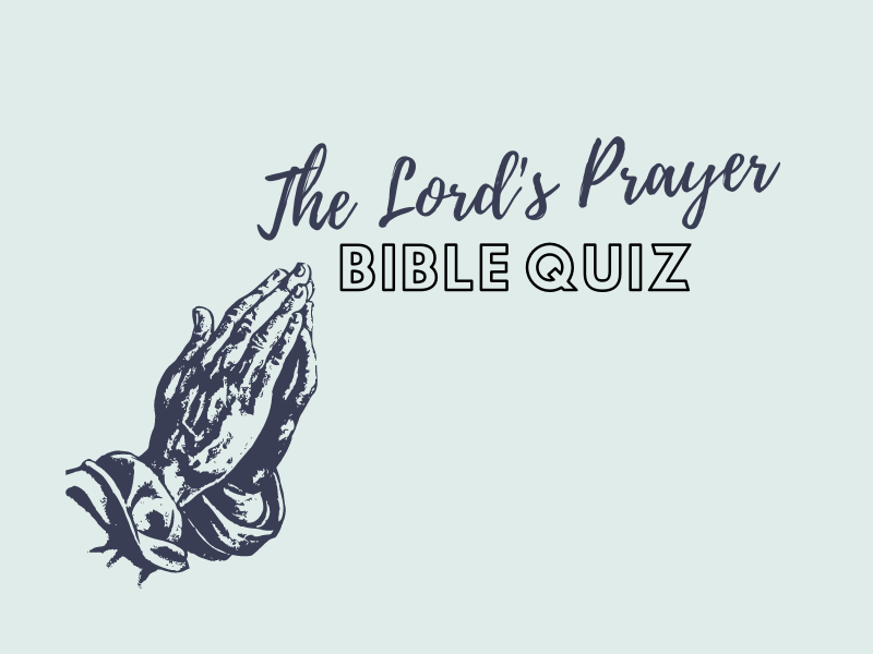 The Lord’s Prayer Bible Quiz Bible Potato