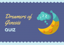 Dreamers of Genesis Bible Quiz