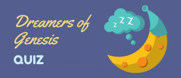 Dreamers of Genesis Bible Quiz