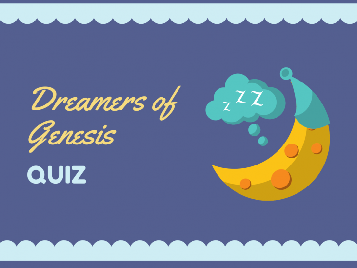 Dreamers of Genesis Bible Quiz