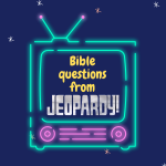 Bible Questions from Jeopardy