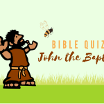 John the Baptist Bible Quiz