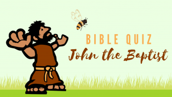 John the Baptist Bible Quiz