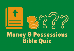 Money and Possessions Bible Quiz