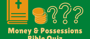 Money and Possessions Bible Quiz