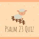 Psalm 23 Bible Quiz