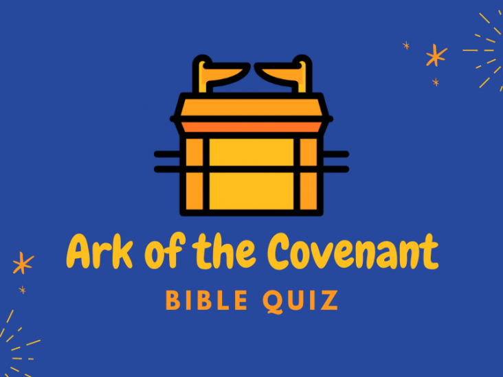 Ark Of The Covenant Bible Quiz