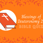 Blessings of Deuteronomy 28 Bible Quiz