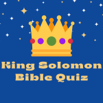 Bible Quiz: King Solomon