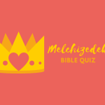 Melchizedek Bible Quiz