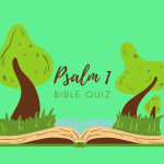 Bible Quiz: Psalm 1