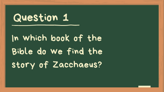 In which book of the Bible do we find the story of Zacchaeus?