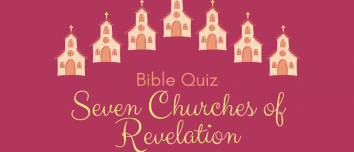 Seven Churches of Revelation Bible Quiz