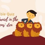 Bible Quiz: Daniel In The Lions' Den