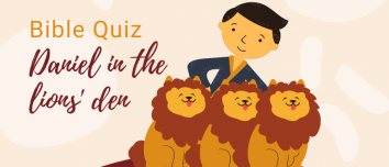 Bible Quiz: Daniel In The Lions' Den