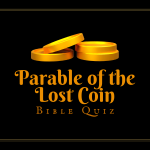 Parable of the Lost Coin Bible Quiz