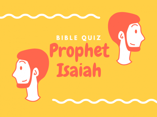 Bible Quiz: Prophet Isaiah – Bible Potato