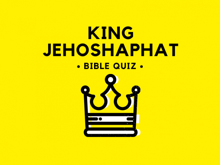 King Jehoshaphat Bible Quiz