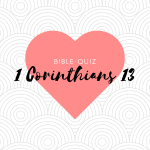 1 Corinthians 13 Bible Quiz