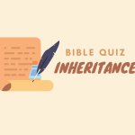 Bible Quiz: Inheritance