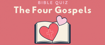 The Four Gospels Bible Quiz