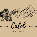 Caleb Bible Quiz