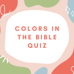 Colors In The Bible Quiz