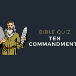 Bible Quiz: Ten Commandments