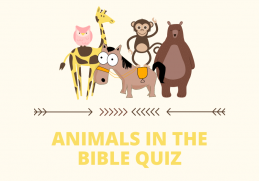 Animals In The Bible Quiz