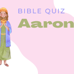 Aaron Bible Quiz