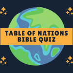Table Of Nations Bible Quiz
