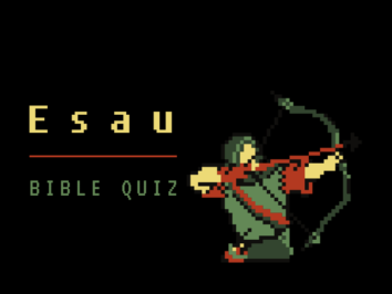 Esau Bible Quiz